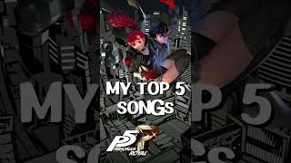 My Top 5 persona 5 Royal Songs [upl. by Skipper]