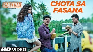 Arijit Singh Chota Sa Fasana Video Song  Karwaan  Irrfan Khan  DulQuer Salmaan  Mithila Palkar [upl. by Ahsimrac]