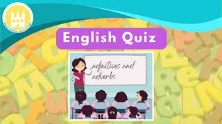 English Quiz Adjectives and Adverbs [upl. by Aneloj]