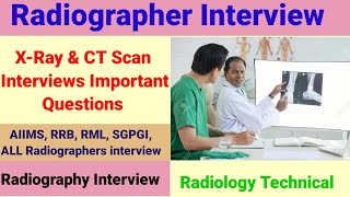 Radiographer Interview important questions  Xray technician interview  Radiology Interview [upl. by Airrehs68]