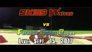 SKHS Wolves Football vs Ferndale Golden Eagles  September 15 2017 [upl. by Anniken]