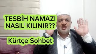 Tesbih Namazı Nasıl Kılınır  Kürtçe Sohbet [upl. by Ardnasela]