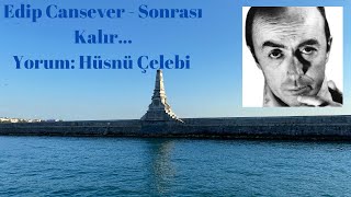 Edip Cansever Sonrası Kalır… [upl. by Enilarak]