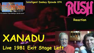 RUSH Xanadu Live Exit Stage Left Reaction Intelligent Donkey Episode 074 [upl. by Sawyer423]