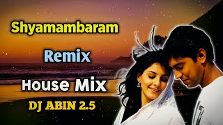 Shyamambaram Remix Song  House Mix  DJ ABIN 25  Malayalam DJ Songs  I am Abin [upl. by Lally]