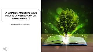 La educación ambiental como pilar de la preservación del medio ambiente [upl. by Eikin]