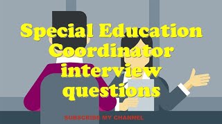 Special Education Coordinator interview questions [upl. by Clorinde336]