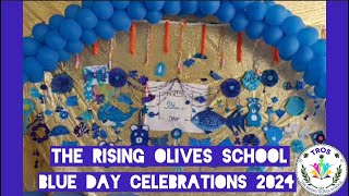 BLUE DAY CELEBRATIONS  THE RISING OLIVES SCHOOL blueday tros school [upl. by Htelimay]