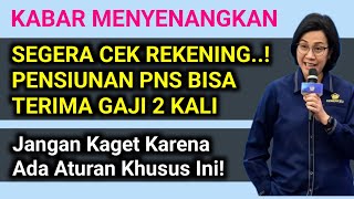 Kabar Gembira SEGERA CEK REKENINGPENSIUNAN PNS BISA TERIMA GAJI 2 KALI [upl. by Anwahsar]