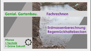 Fachrechnen  Erdmassenberechnung Regenrückhaltebecken  Tutorial 8 [upl. by Haas]