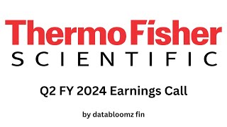 Thermo Fisher Scientific Q2 FY 2024 Earnings Conference Call [upl. by Dupuis703]