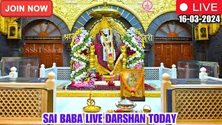 🔴Sai Baba Live Darshan Today  16 March 2024  Saturday  Saibaba  Shirdilive ©️SSST [upl. by Yhcir]