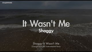 ShaggyIt Wasnt Me MRInstrumentalLyrics Ver ZZang KARAOKE [upl. by Tamara484]