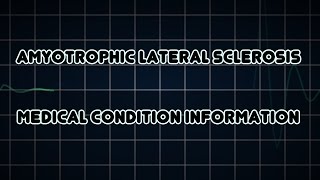 Amyotrophic lateral sclerosis Medical Condition [upl. by Stuart225]