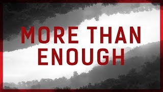 More Than Enough Official Lyric Video  JPCC Worship [upl. by Tekcirc]