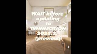 TWINMOTION 20232 preview is here A few things you need to know [upl. by Ayidah]