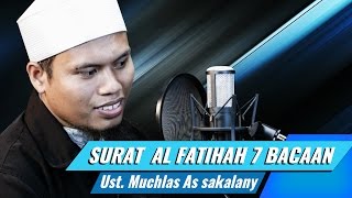 Surat Al Fatihah Dengan 7 Bacaan Syaikh Berbeda Ustadz Muchlas As Sakalany [upl. by Hannavahs]