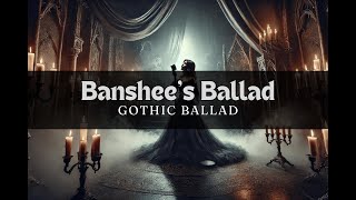 Banshees Ballad  Gothic Ballad music [upl. by Eihcir]