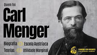 CARL MENGER — O FUNDADOR DA ESCOLA AÚSTRIACA DE ECONOMIA [upl. by Brenda782]