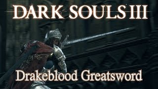 Drakeblood Greatsword Moveset Dark Souls 3 [upl. by Atyekram413]