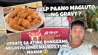 UPDATE SA ATING BONGGANG NEGOSYO NAGKARON NG PROBLEMA SA GRAVY MALABNAW KALOKA [upl. by Marietta]