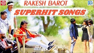 RAKESH BAROT  SUPERHIT SONGS  જરૂરથી સાંભળો  New Gujarati Song 2018  ગમશે ગીત તમને [upl. by Berkman]