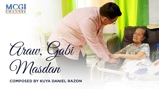 Araw Gabi amp Masdan  Composed by Kuya Daniel Razon  Official Music Video [upl. by Freed]