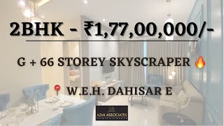 PREMIUM 2 BHK  G  66 STOREY HIGHRISE  DAHISAR E  MARCH 2026  dahisar mumbai skyscraper [upl. by Virginie]