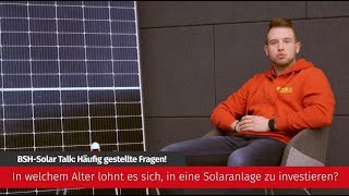 Investition Photovoltaik Wann lohnt sich eine Photovoltaikanlage  BSH Solar Talk [upl. by Nohpets510]