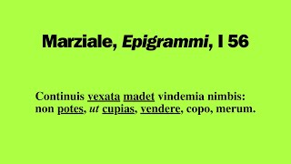 Marco Valerio Marziale quotEpigrammiquot I 56  testo lettura metrica traduzione  Piove nel vino [upl. by Hezekiah]