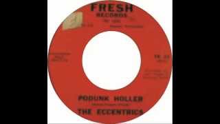 The Eccentrics  Podunk Holler [upl. by Siaht]