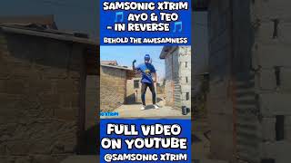 Samsonic Xtrim  🎵Ayo amp Teo  In Reverse🎵 Official Fox Dance Video 18 September 2024 [upl. by Hewet]