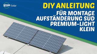 SchrittfürSchritt Installationsanleitung für die Aufständerung SÜD Premium Light Klein [upl. by Hurlee]