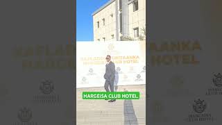 HARGEYSA CLUB HOTEL [upl. by Etnuahs618]