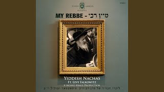 My Rebbe feat Levy Falkowitz [upl. by Assenad179]