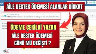 AİLE DESTEK ÖDEMESİ ALANLAR DİKKAT  ÖDEME ÇEKİLDİ YAZANLAR AİLE DESTEK GÜNÜ MÜ DEGİŞTİ [upl. by Ellehcan149]