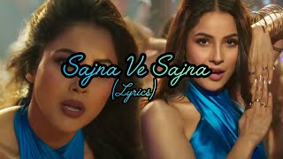 Sajna Ve Sajna  Lyrics  Shehnaaz Gill  Sunidhi Chauhan  Divya Kumao [upl. by Amikay816]