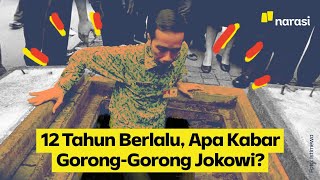 12 Tahun Berlalu Apa Kabar Goronggorong Jokowi  Narasi Daily [upl. by Nylassej]