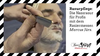 Rasurpflege Die Nassrasur für Profis mit dem Rasiermesser  Marcus Jürs [upl. by Holly]