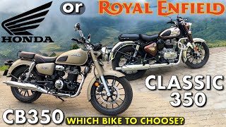 WHAT SHOULD YOU BUY HONDA CB350 OR ROYAL ENFIELD CLASSIC 350 REBORN  PRICE DIFFERENCE [upl. by Johanan]