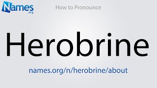 How to Pronounce Herobrine [upl. by Ivel]