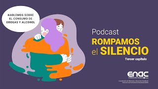 PodcastENAC  Episodio 3  Rompamos el Silencio [upl. by Helve157]