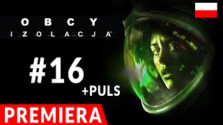 Obcy Izolacja  Alien Isolation PL – „Palnik gazowy” 16 [upl. by Krm]