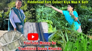 YouTube Money💰Se Traditional Dress Kharida😍 Mummy Ke Sath Jungle Pe FiddleHead Fern Collect Kiya [upl. by Mabelle]