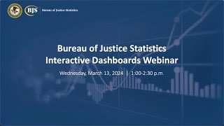 Bureau of Justice Statistics Interactive Dashboards Webinar [upl. by Merari965]