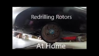 Redrilling rotors at home changing bolt pattern [upl. by Uon]