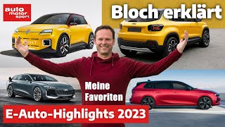 EAutoHighlights 2023 Die 10 wichtigsten Neuheiten  Bloch erklärt 201  auto motor und sport [upl. by Yrocaj]