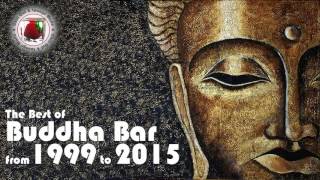 Buddha Bar The Best of Buddha Bar from 1999 to 2015 Downtempo Vo [upl. by Gery531]