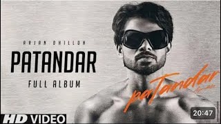 Patandar  Arjan Dhillon Leaked Full Album  New Punjabi Songs 2024 [upl. by Abana]