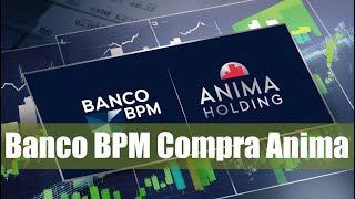 Banco BPM Compra Anima per 16 Miliardi Ecco Come Cambierà Tutto [upl. by Joachim]